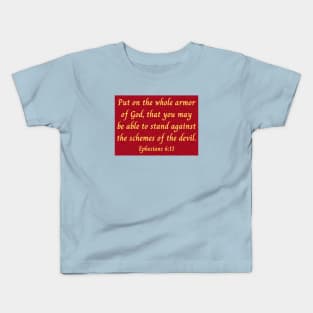 Bible Verse Ephesians 6:11 Kids T-Shirt